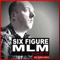 Six Figure MLM Dads podcast
