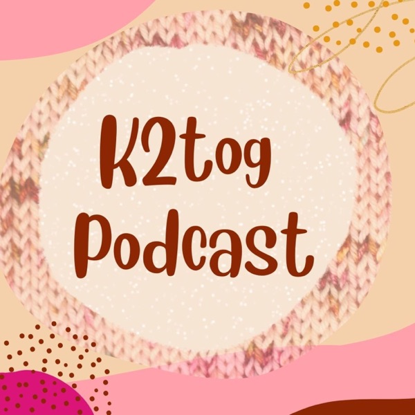 K2tog Podcast Artwork