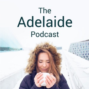 The Adelaide Podcast