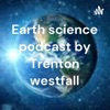 Earth science podcast by Trenton westfall artwork