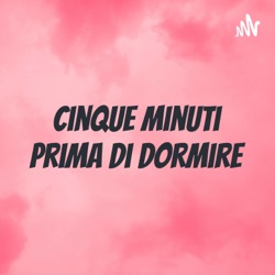 Cinque Minuti Prima di Dormire