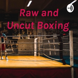 Raw and Uncut Boxing 