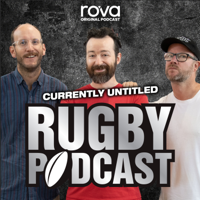 Currently Untitled Rugby Podcast podcast