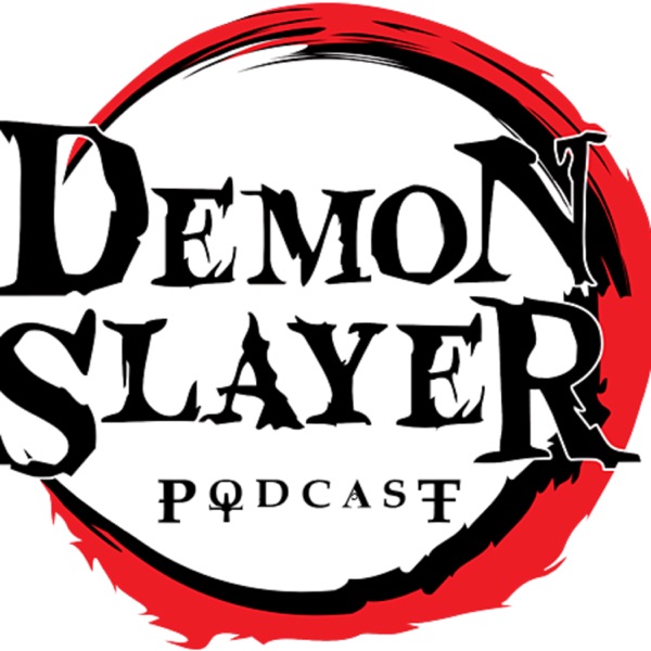Demon Slayer Podcast image