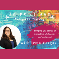 Be Brilliant - Enjoy the Journey w/ Patricia Daly