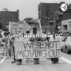 Gentrification in DC: the Rich in the Capital and the Poor With Nowhere to Go