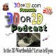 3D OR 2D Podcast