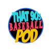 That 90s Baseball Pod artwork