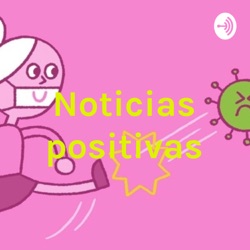 Noticias positivas