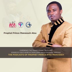The Atmosphere for Glory - Prophet Prince Manasseh Atsu