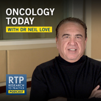 Oncology Today with Dr Neil Love podcast