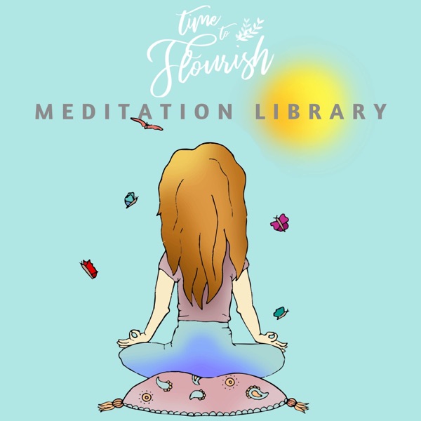 Time to Flourish mindfulness meditation Artwork