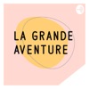 La Grande Aventure