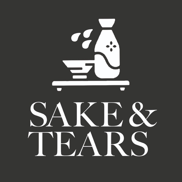 Sake & Tears