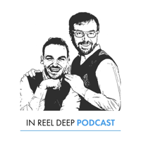 In Reel Deep Podcast podcast