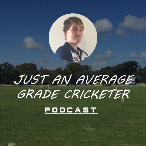 Just An Average Grade Cricketer Podcast Artwork