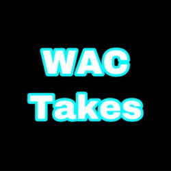 WAC Takes
