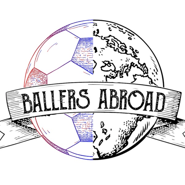 Ballers Abroad Podcast Artwork