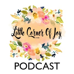 Little Corner of Joy Podcast