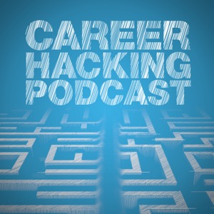 The Career Hacking Podcast