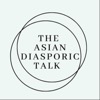 The Asian Diasporic Talk