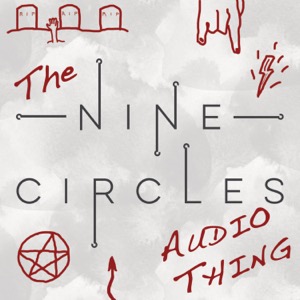 The Nine Circles Audio Thing