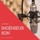 INGÉNIEUR SON