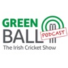 GREEN BALL - The Irish Cricket Show artwork