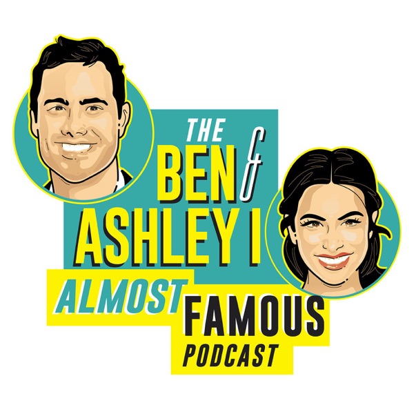 The Ben and Ashley I Almost Famous Podcast Artwork