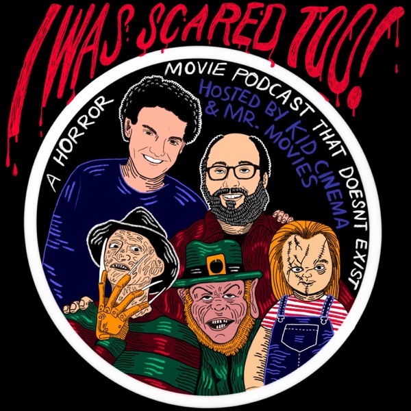 Artwork for I Was Scared, Too!: A Horror Movie Podcast