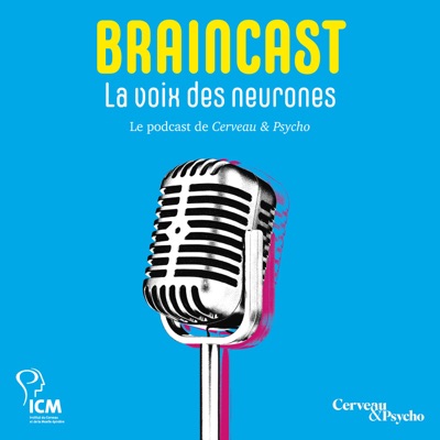 BRAINCAST - La voix des neurones