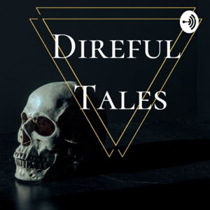 Direful Tales Crimini&Misteri Irrisolti podcast