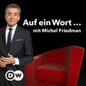 Auf ein Wort...: Mit Michel Friedman - DW.COM | Deutsche Welle
