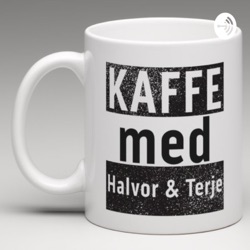 Kaffe med Halvor & Terje