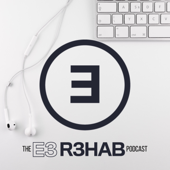 The E3Rehab Podcast - E3 Rehab