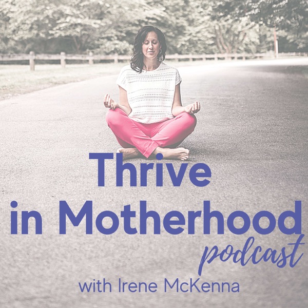 Thrive in Motherhood Podcast Artwork