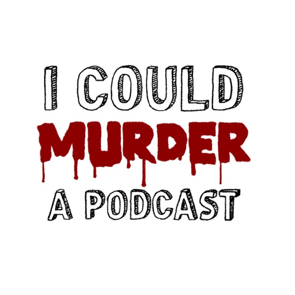 I Could Murder A Podcast Artwork