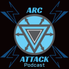 Arc Attack Podacast - Arc Attack Podcast