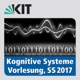 Kognitive Systeme, SS2017, Vorlesung