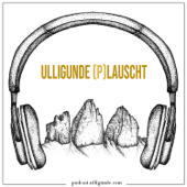 Ulligunde (p)lauscht - Ulligunde