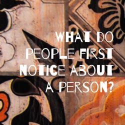 What do people first notice about a person?