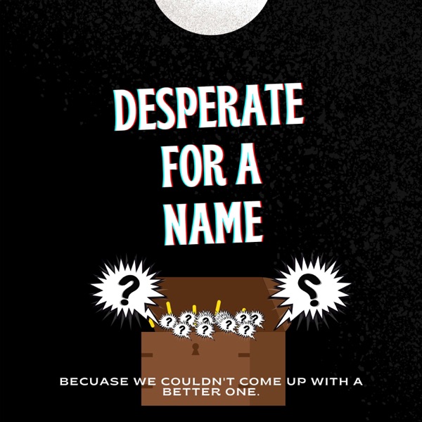 Desperate for a Name Artwork