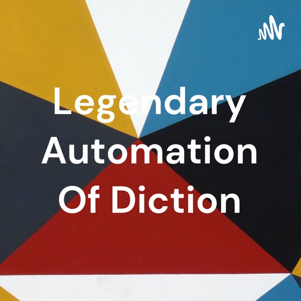 Legendary Automation Of Diction Artwork