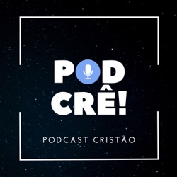 PODCRÊ - EP 2 CORONAVIRUS