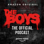 The Boys: The Official Podcast - Amazon Studios/At Will Media/Tim Kash