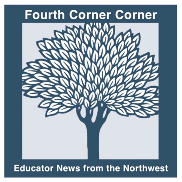 Fourth Corner Corner: Educator News from the Northwest Artwork