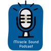 Miracle Sound Podcast