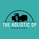 The Holistic DP Podcast