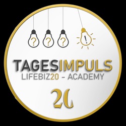 Lifebiz20 ImpulsPodcast Leben, Business, Leichtigkeit und Lösungen mit Topexperten