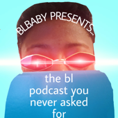 The BL Podcast You Never Asked For - Crystal